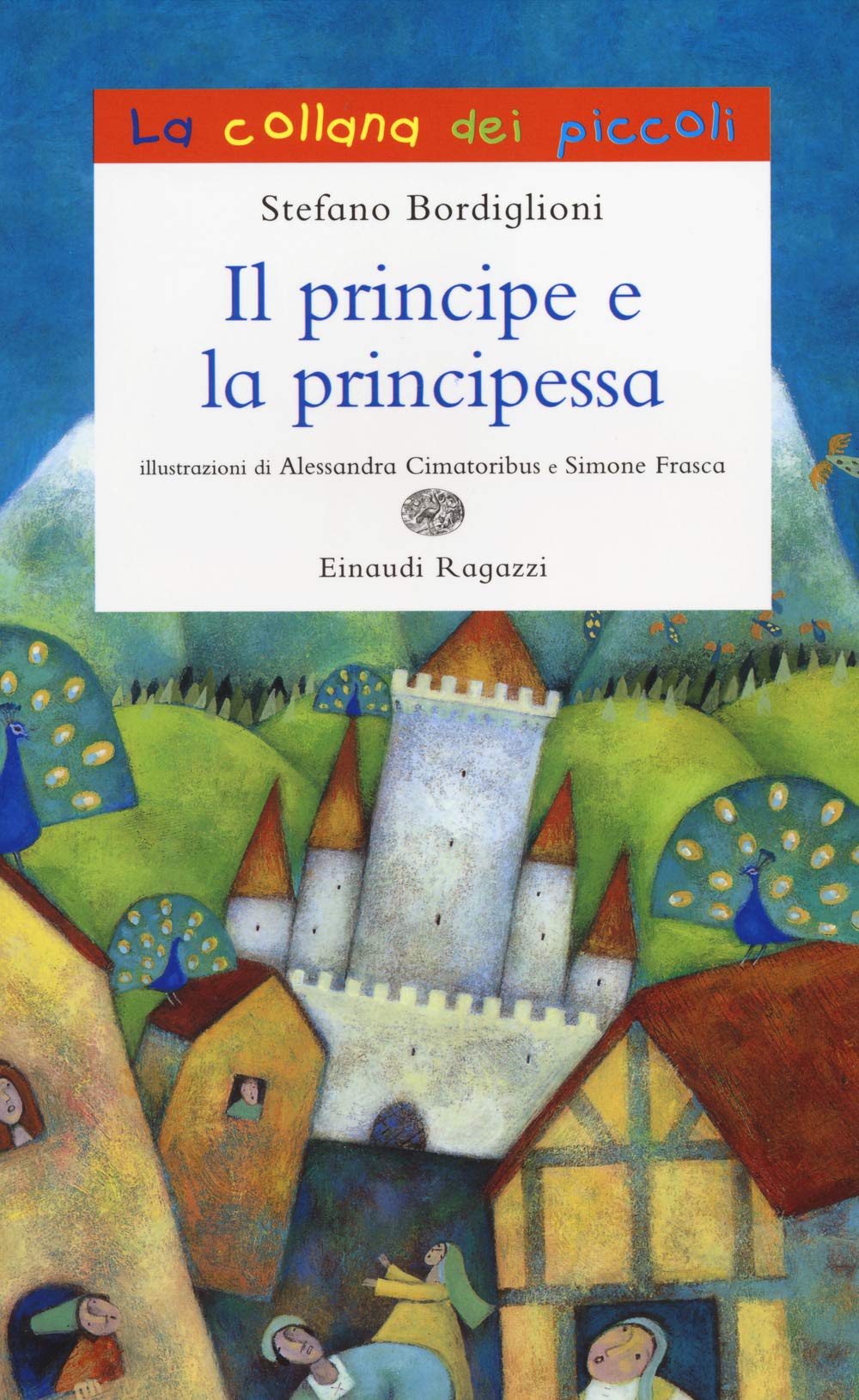 Il principe e la principessa (La collana dei piccoli) Novels & Short Stories
