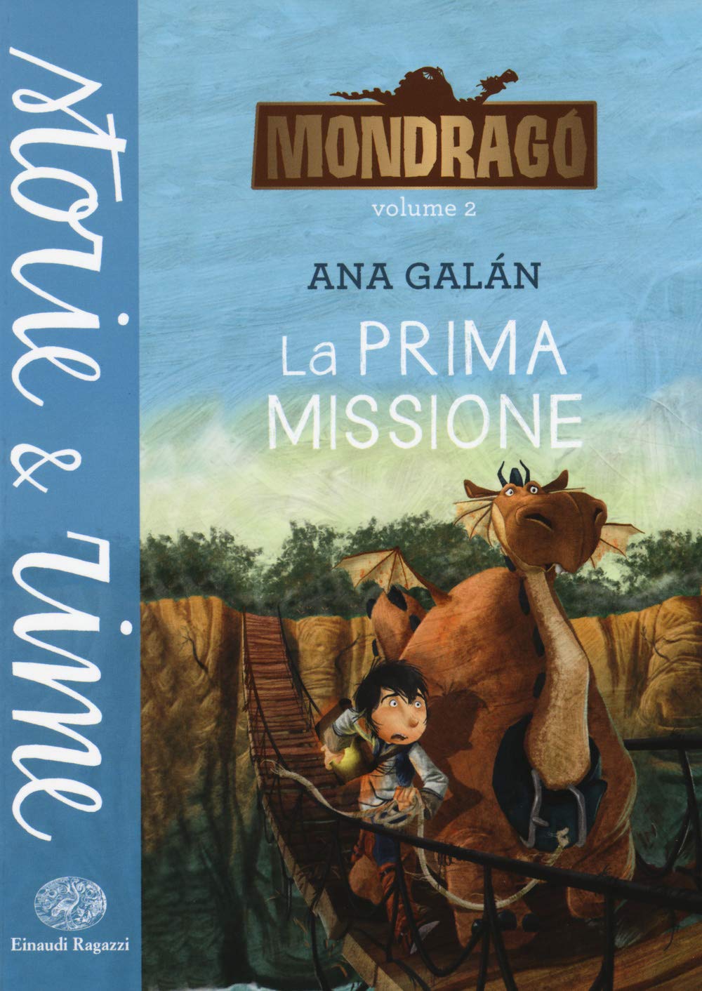 La prima missione. Mondragó (Storie e rime) Non-fiction