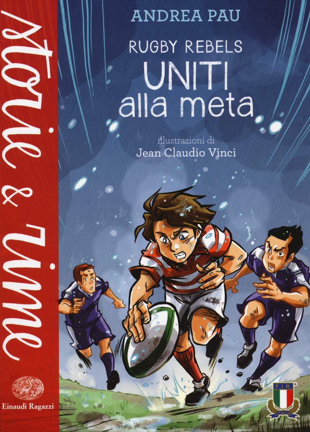 Uniti alla meta. Rugby Rebels (Storie e rime) Leisure & Fun