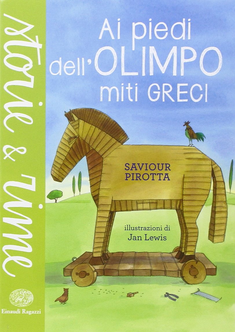 Ai piedi dell'Olimpo. Miti greci (Storie e rime) Classics