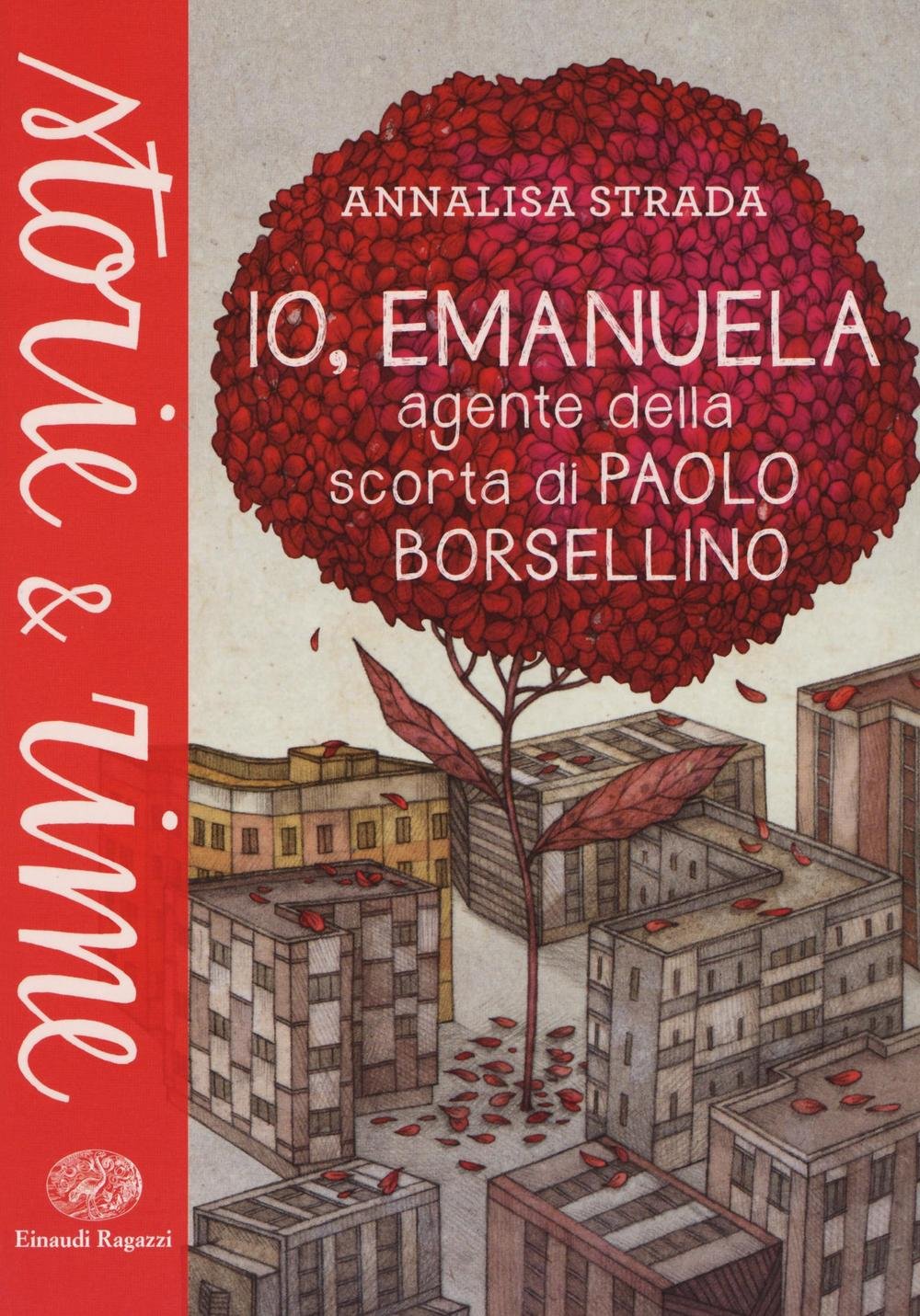 Io, Emanuela. Agente della scorta di Paolo Borsellino (Storie e rime) Non-fiction
