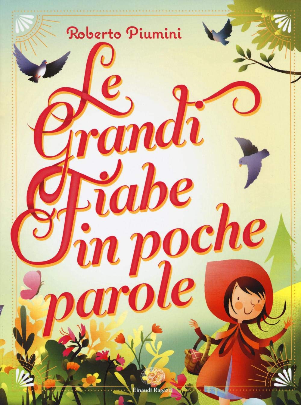 Le grandi fiabe in poche parole (Storie storie) Children's books
