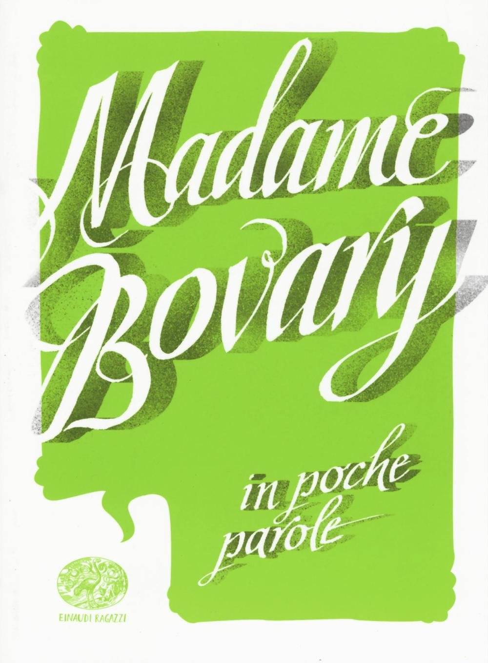 Madame Bovary da Gustave Flaubert (In poche parole) Fiction