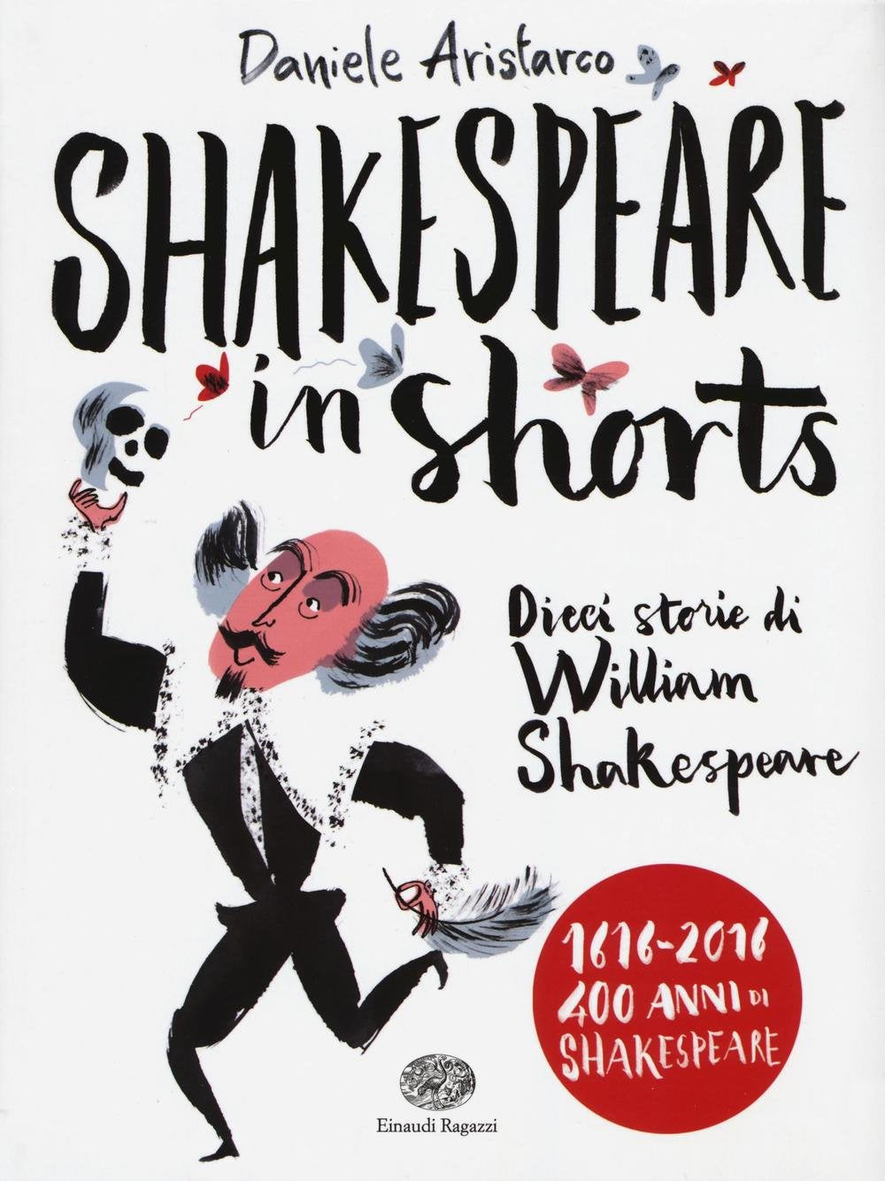 Shakespeare in shorts. Dieci storie di William Shakespeare (Storie storie) Novels & Short Stories