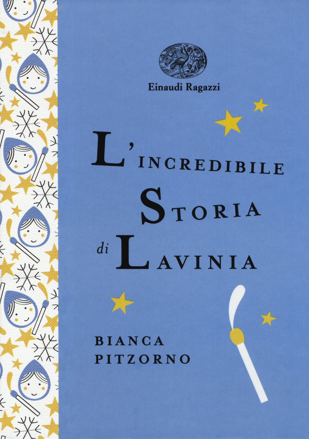 L' incredibile storia di Lavinia. Ediz. a colori. Ediz. deluxe Children's books
