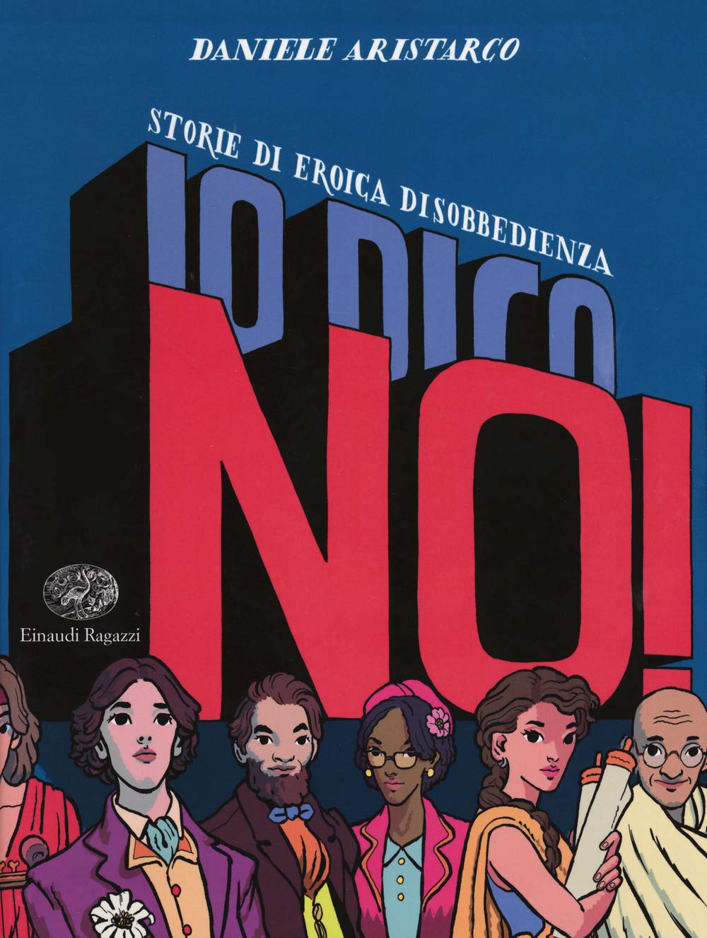 Io dico no! Storie di eroica disobbedienza Non-fiction