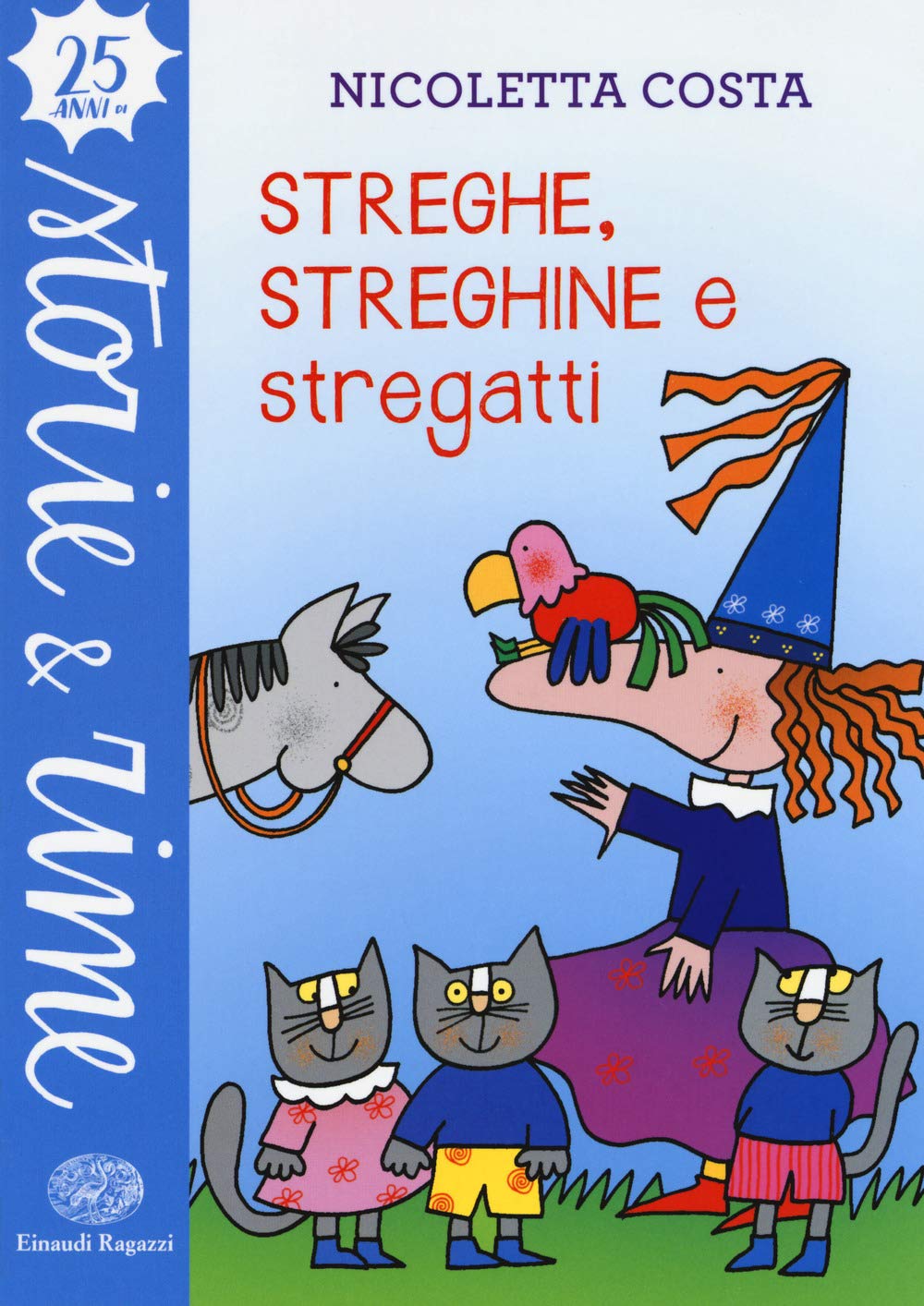 Streghe, streghine e stregatti (Storie e rime) Children's books
