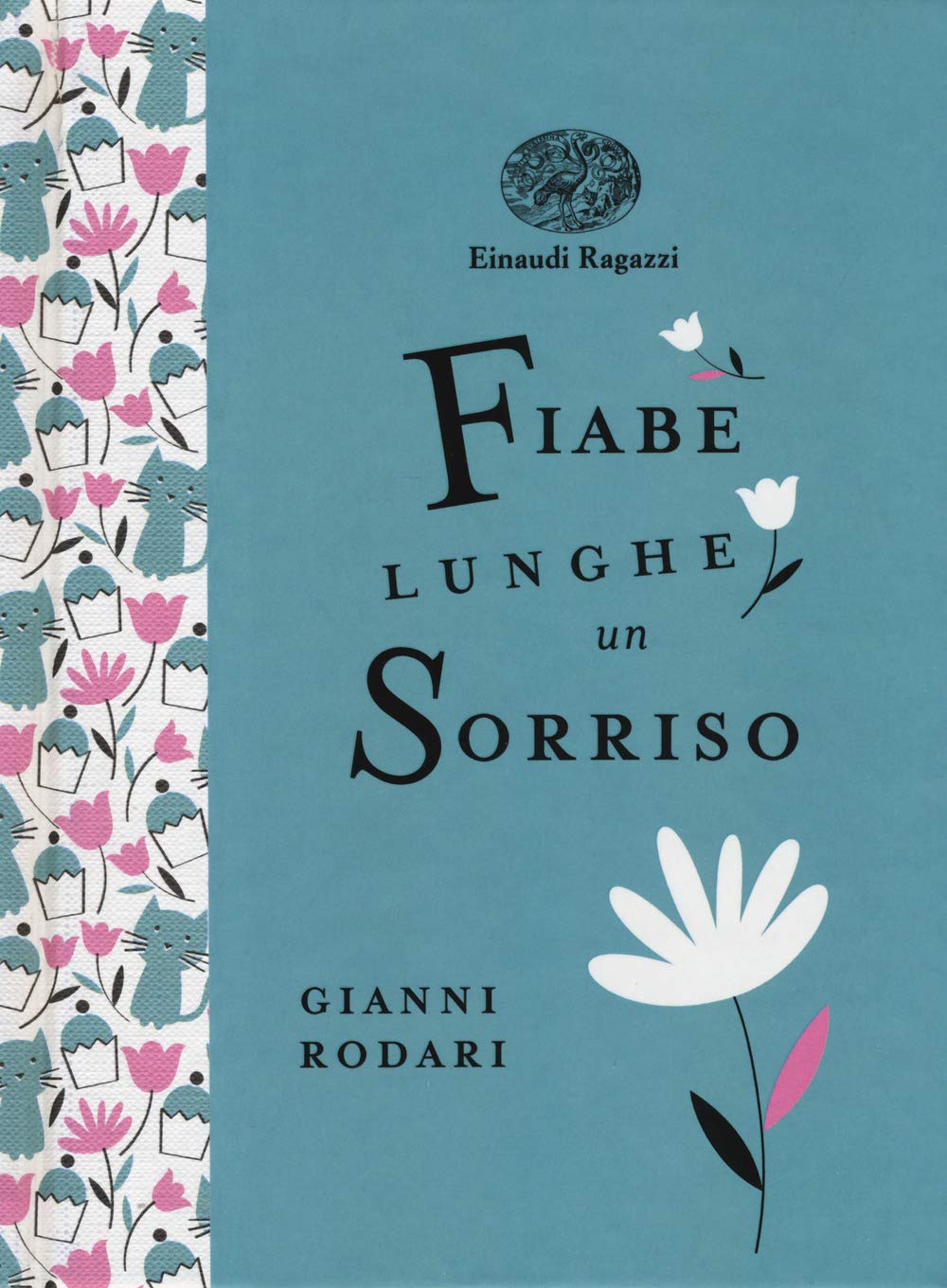 Fiabe lunghe un sorriso. Ediz. a colori. Ediz. deluxe book