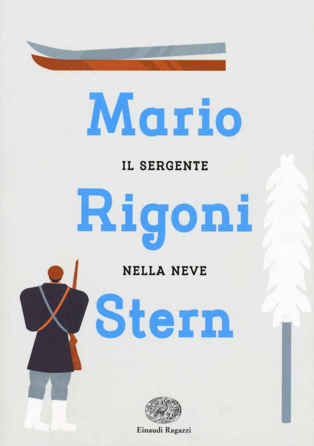 Il sergente nella neve (Einaudi Ragazzi Gold) Fiction