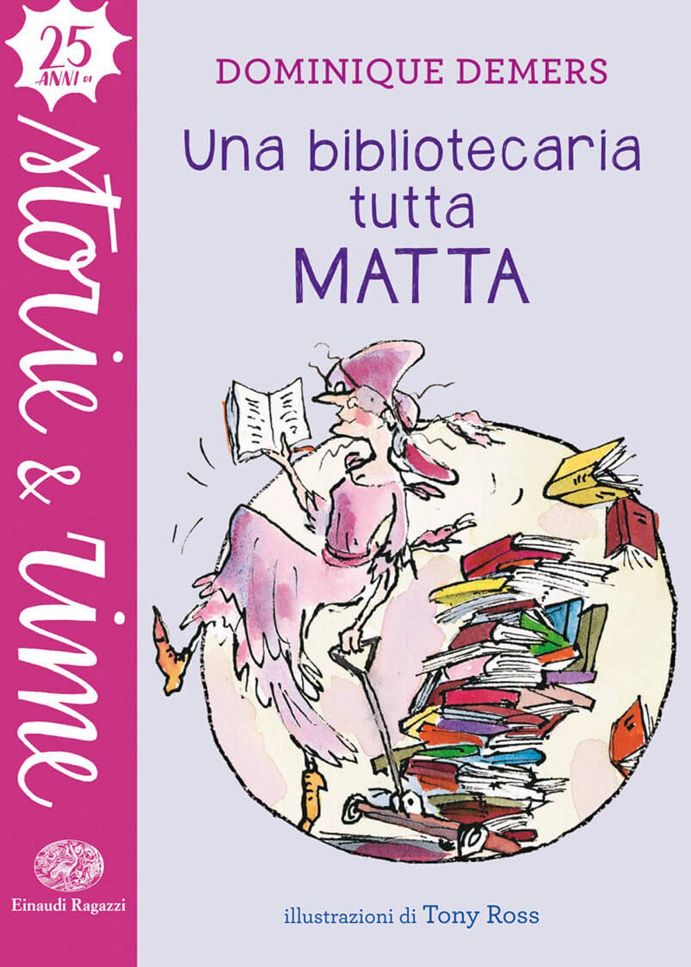 Una bibliotecaria tutta matta. Ediz. a colori book
