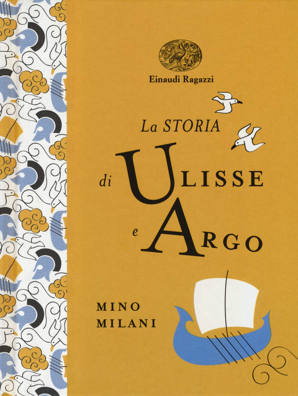 La storia di Ulisse e Argo. Ediz. a colori. Ediz. deluxe book