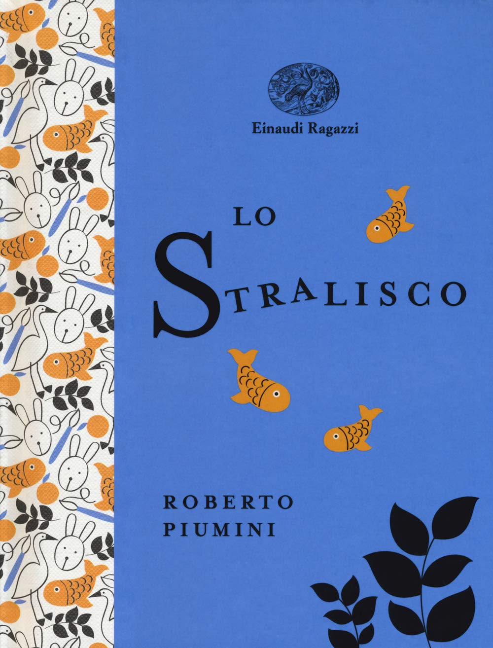 Lo stralisco (Einaudi Ragazzi Gold) Contemporary literature