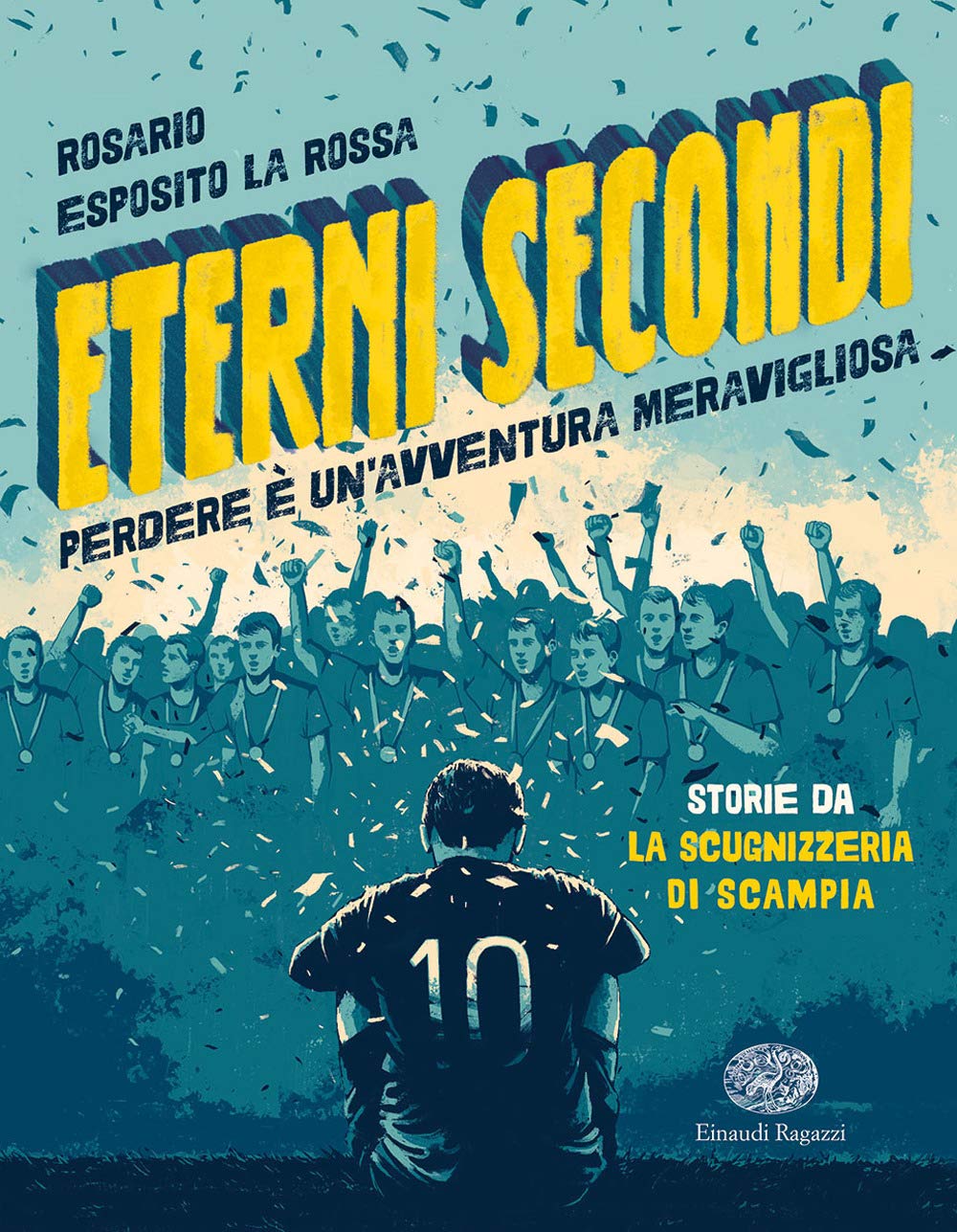 Eterni secondi. Perdere è un'avventura meravigliosa book