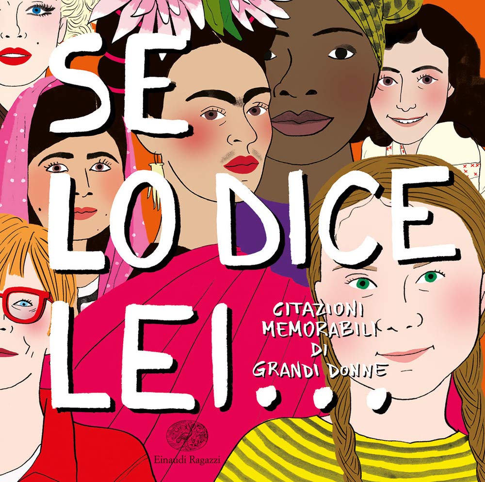 Se lo dice lei... Citazioni memorabili di grandi donne Non-fiction