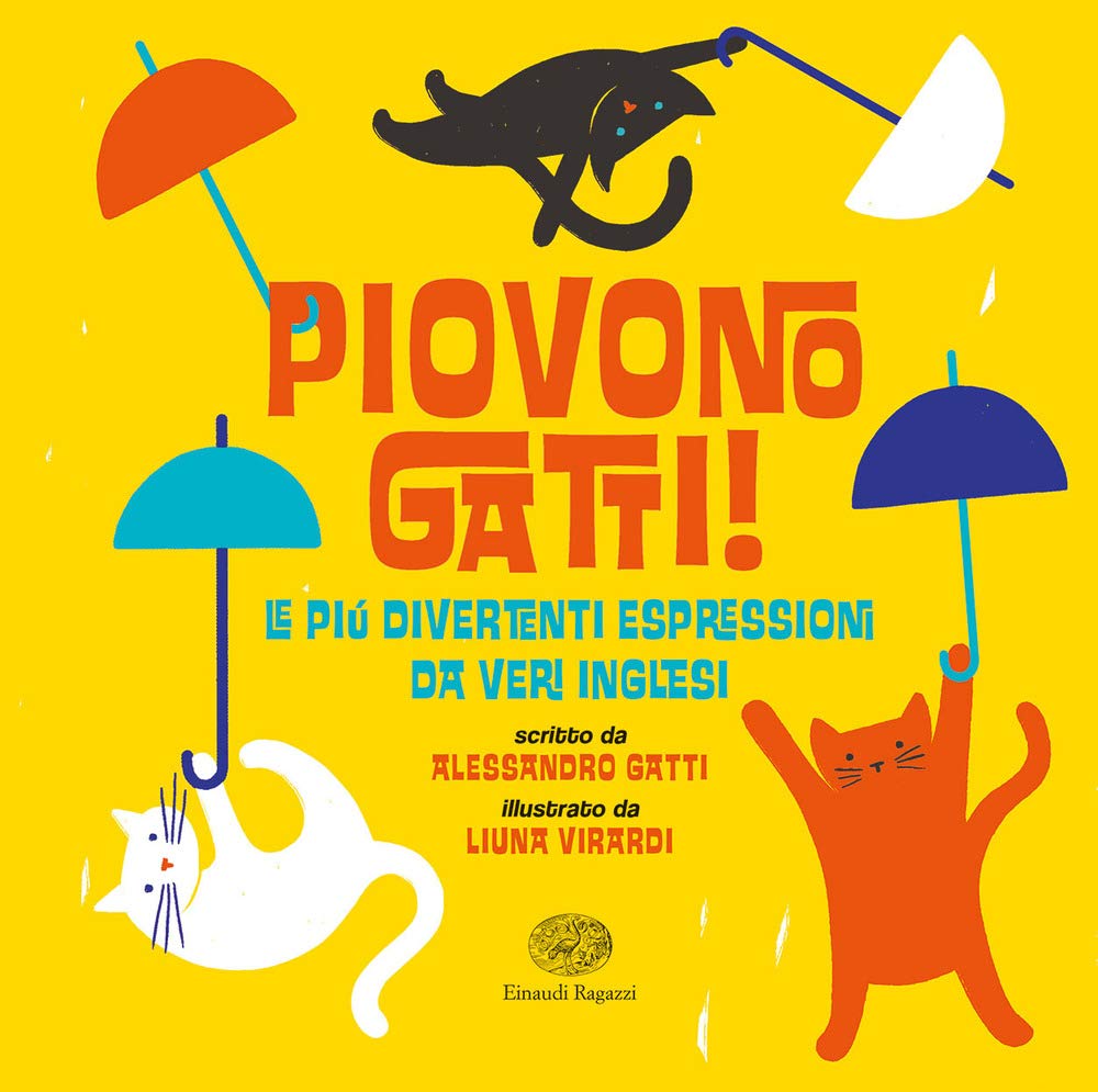 Piovono gatti! Le più divertenti espressioni da veri inglesi book