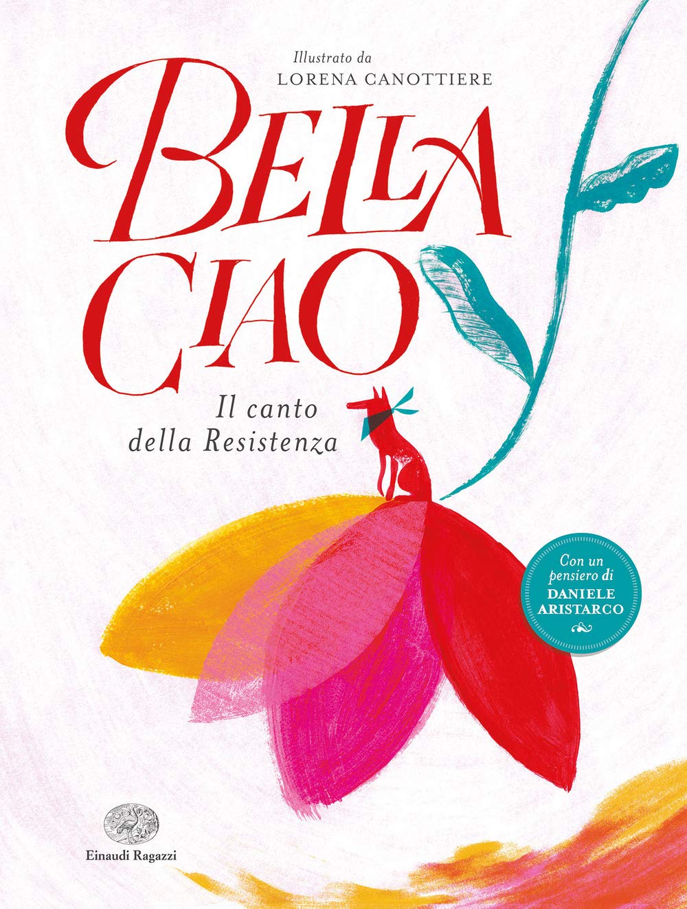 Bella ciao. Il canto della Resistenza. Ediz. a colori book