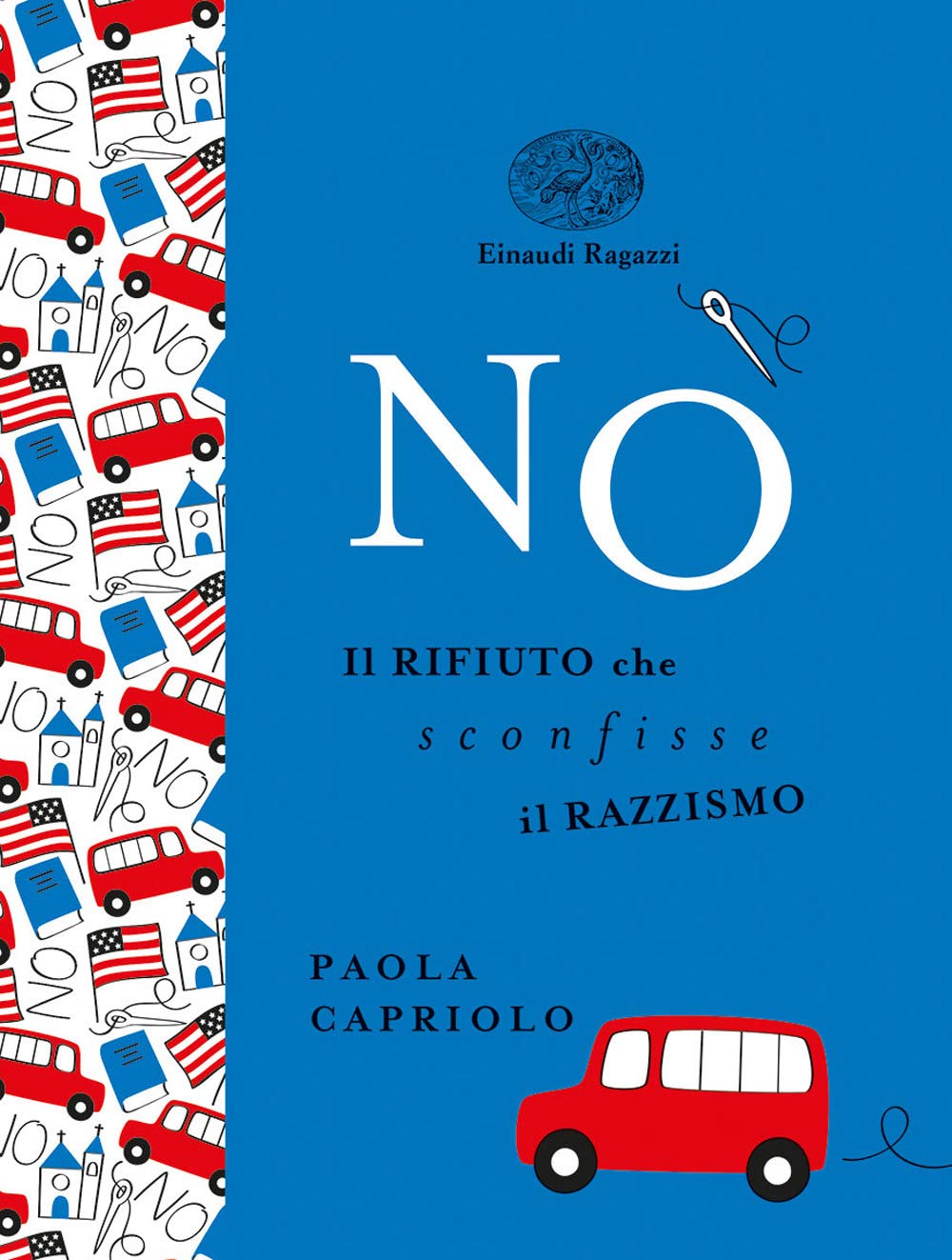 No. Il Rifiuto Che Sconfisse Il Razzismo Fiction