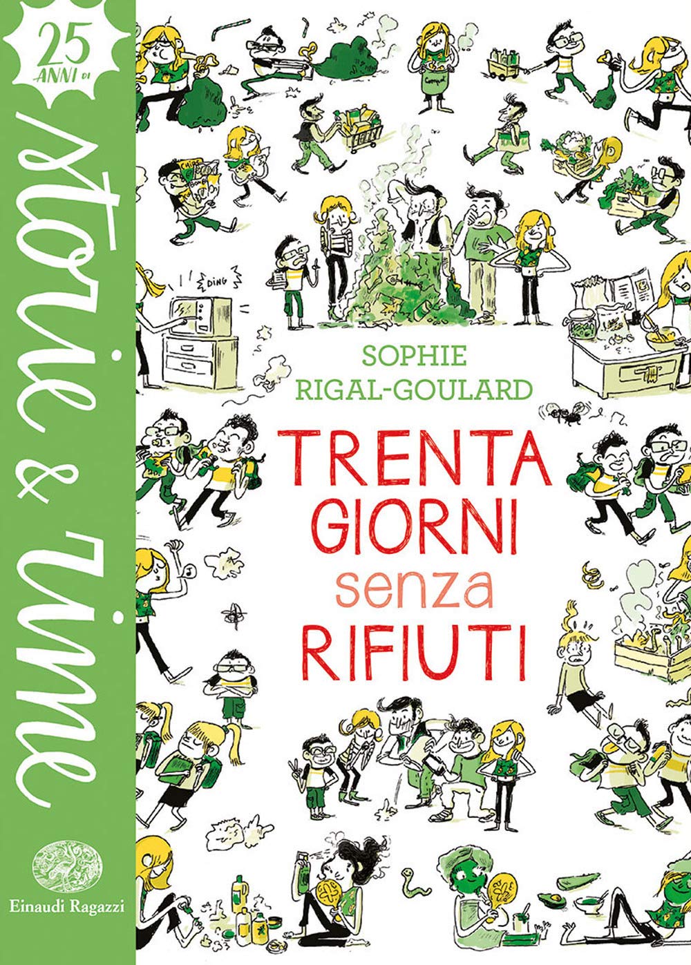 Trenta giorni senza rifiuti. Ediz. a colori (Storie e rime) Natural Sciences Books