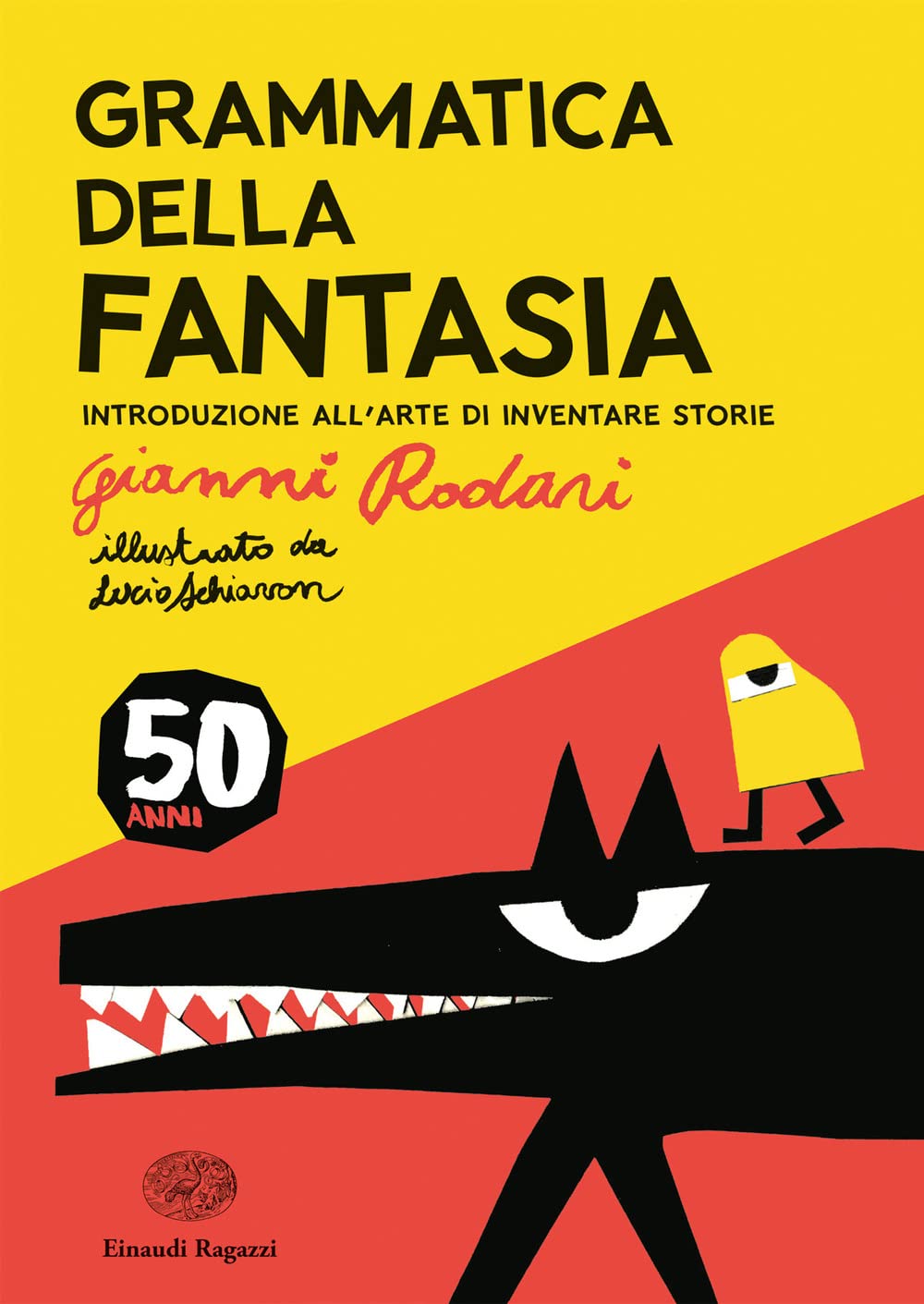 Grammatica della fantasia. Introduzione all'arte di inventare storie. 50 anni. Ediz. a colori book