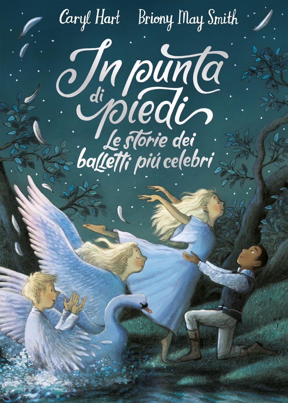 In punta di piedi. Le storie dei balletti più celebri. Ediz. a colori book