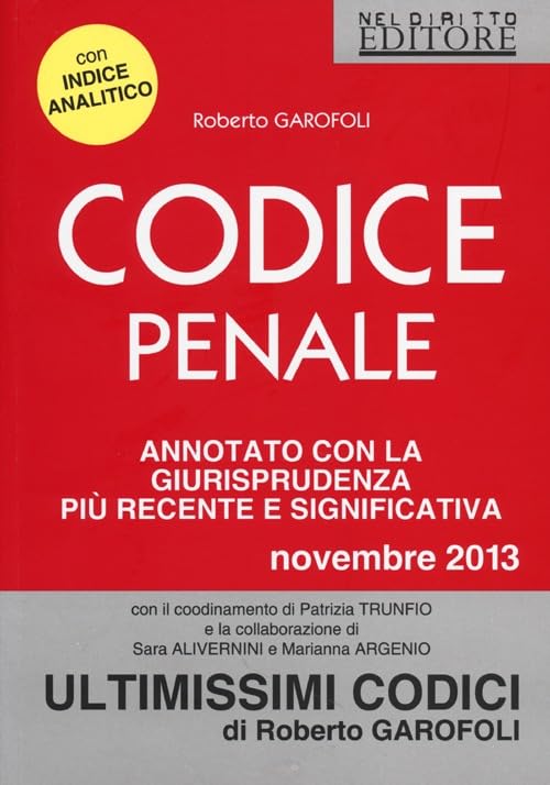 Codice penale. Annotato con la giurisprudenza più recente e significativa (Ultimissimi codici) Law