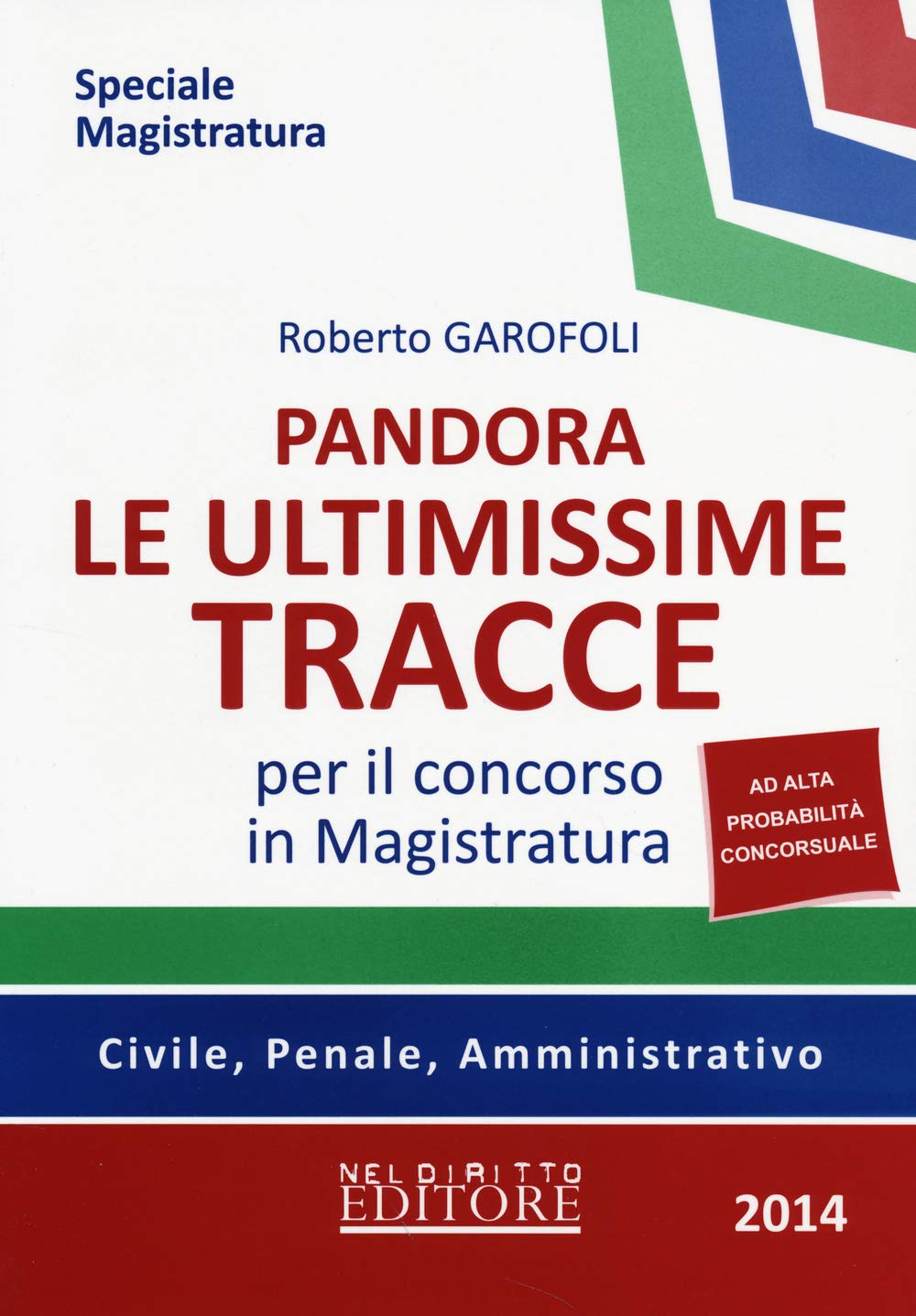 Pandora. Le ultimissime tracce per il concorso in magistratura. Civile, penale, amministrativo (Speciale magistratura) Law