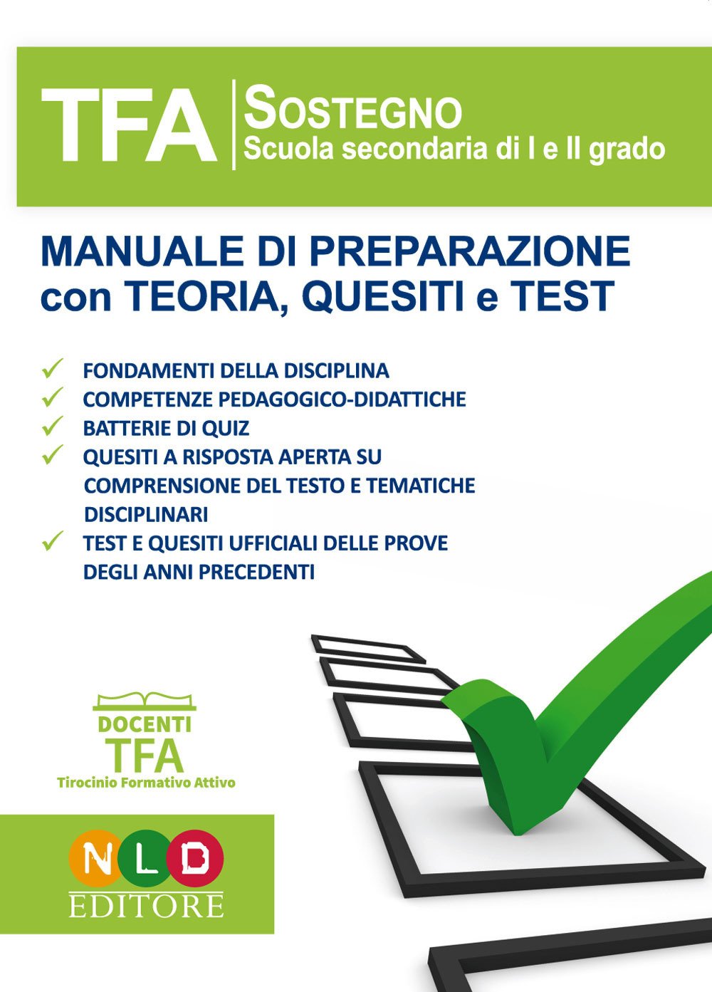 TFA sostegno scuola secondaria di I e II grado. Manuale di preparazione con teoria, quesiti e test book