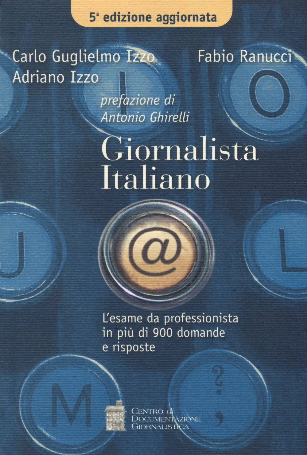 Giornalista italiano. L'esame da professionista in più di 900 domande e risposte book
