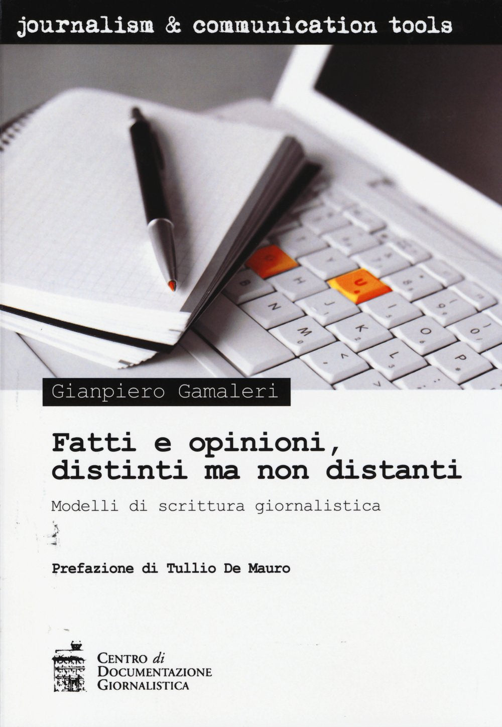 Fatti e opinioni, distinti ma non distanti. Modelli di scrittura giornalistica book