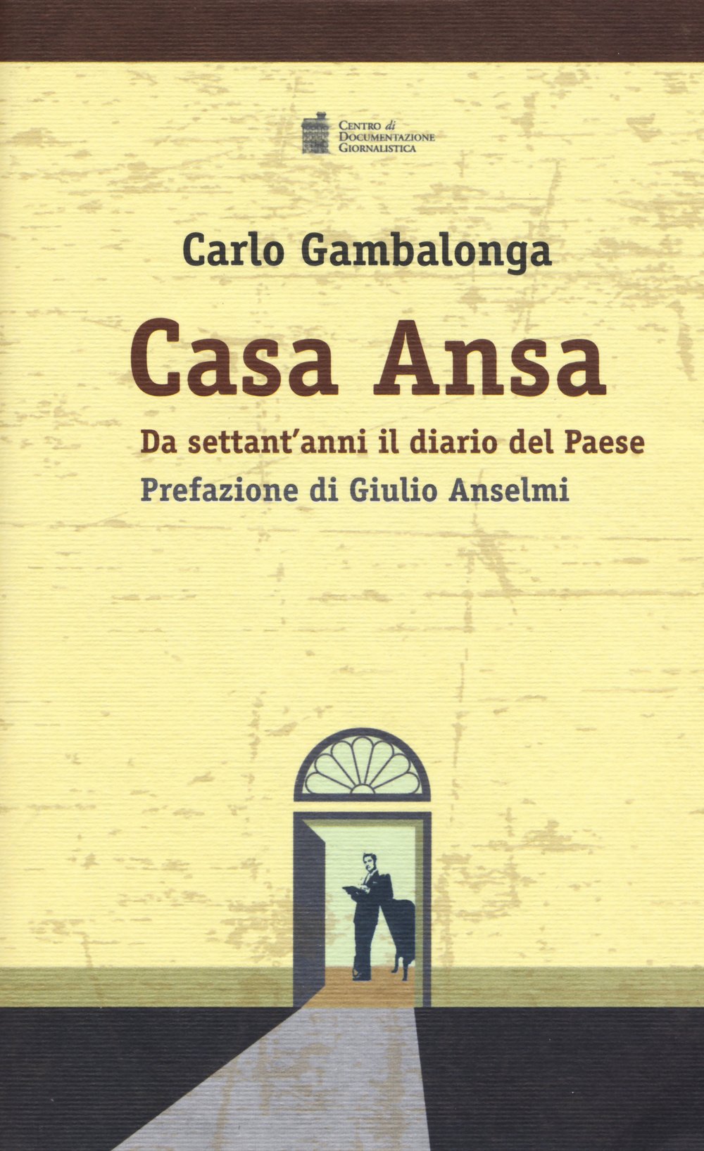 Casa Ansa. Da settant'anni il diario del Paese book
