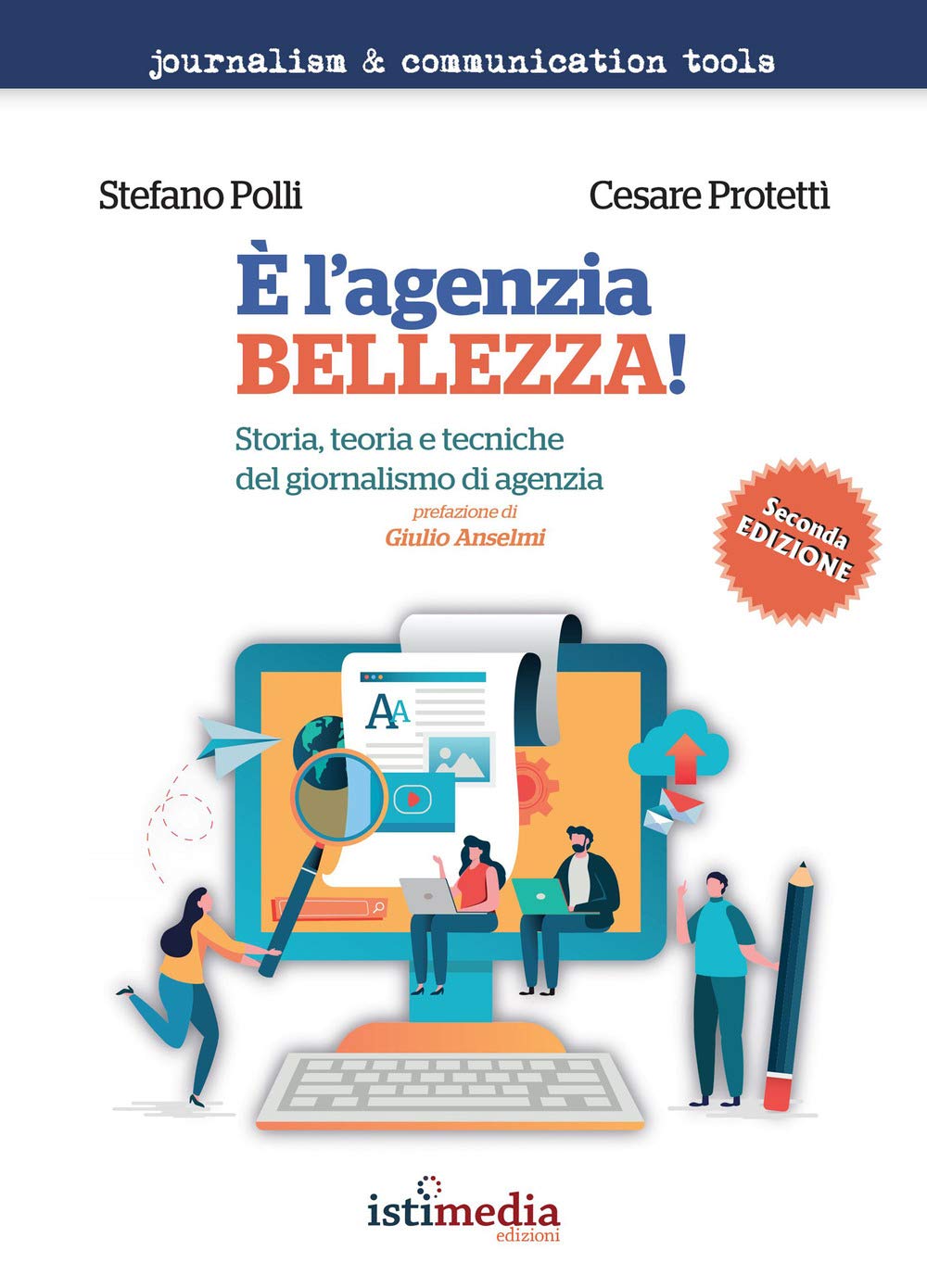 È l'agenzia, bellezza! Storia, teoria e tecniche del giornalismo di agenzia book