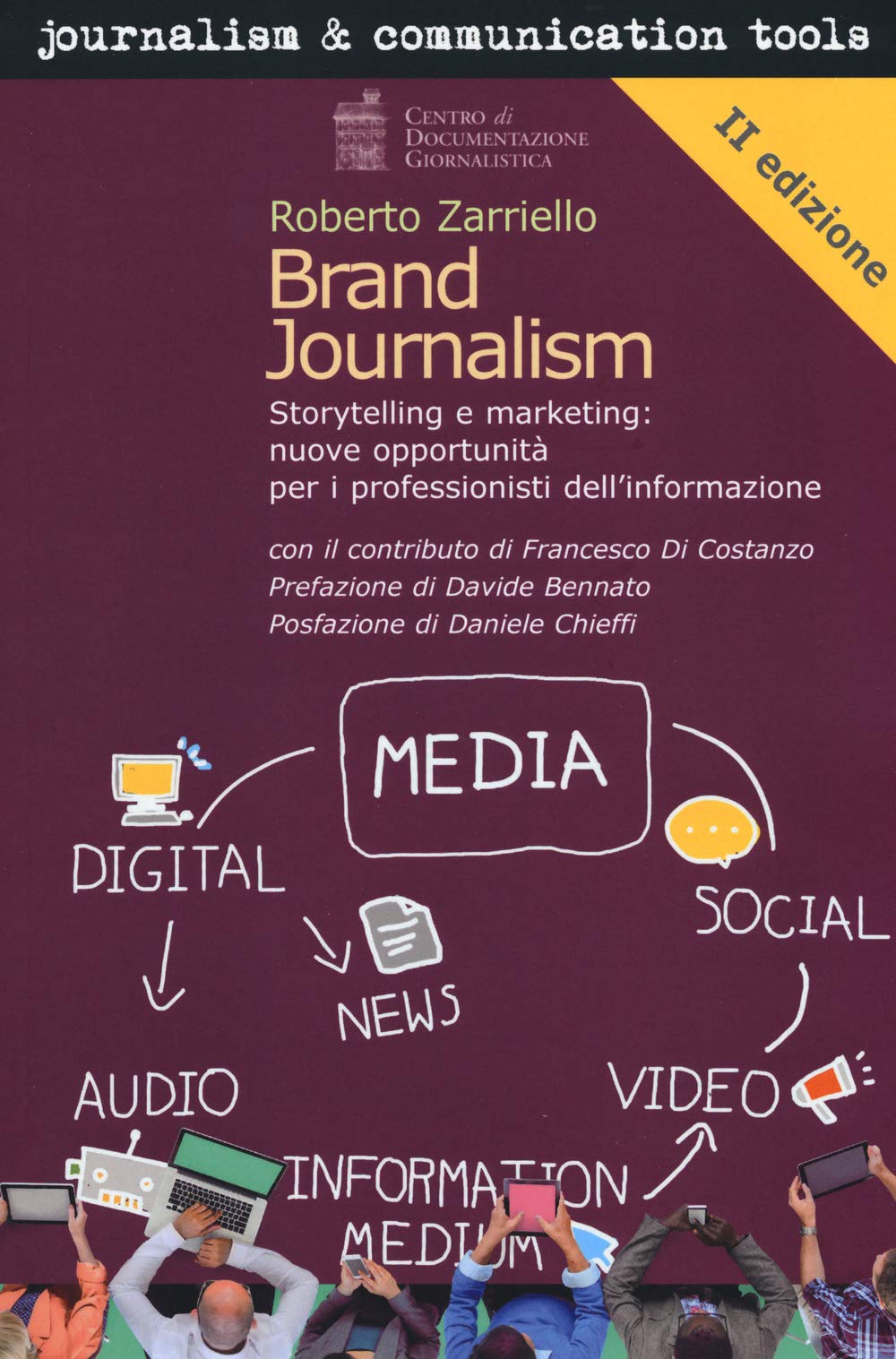 Brand journalism. Storytelling e marketing: nuove opportunità per i professionisti dell'informazione (Journalism and communication tools) Media & Communication