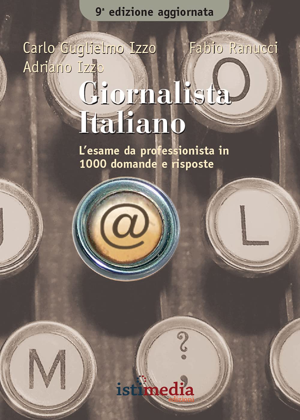 Giornalista italiano. L'esame da professionista in più di 1000 domande e risposte book
