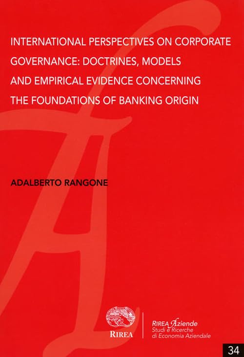 International perspectives on corporate governance: doctrines, models and empirical evidence concerning the foundations of banking origin book