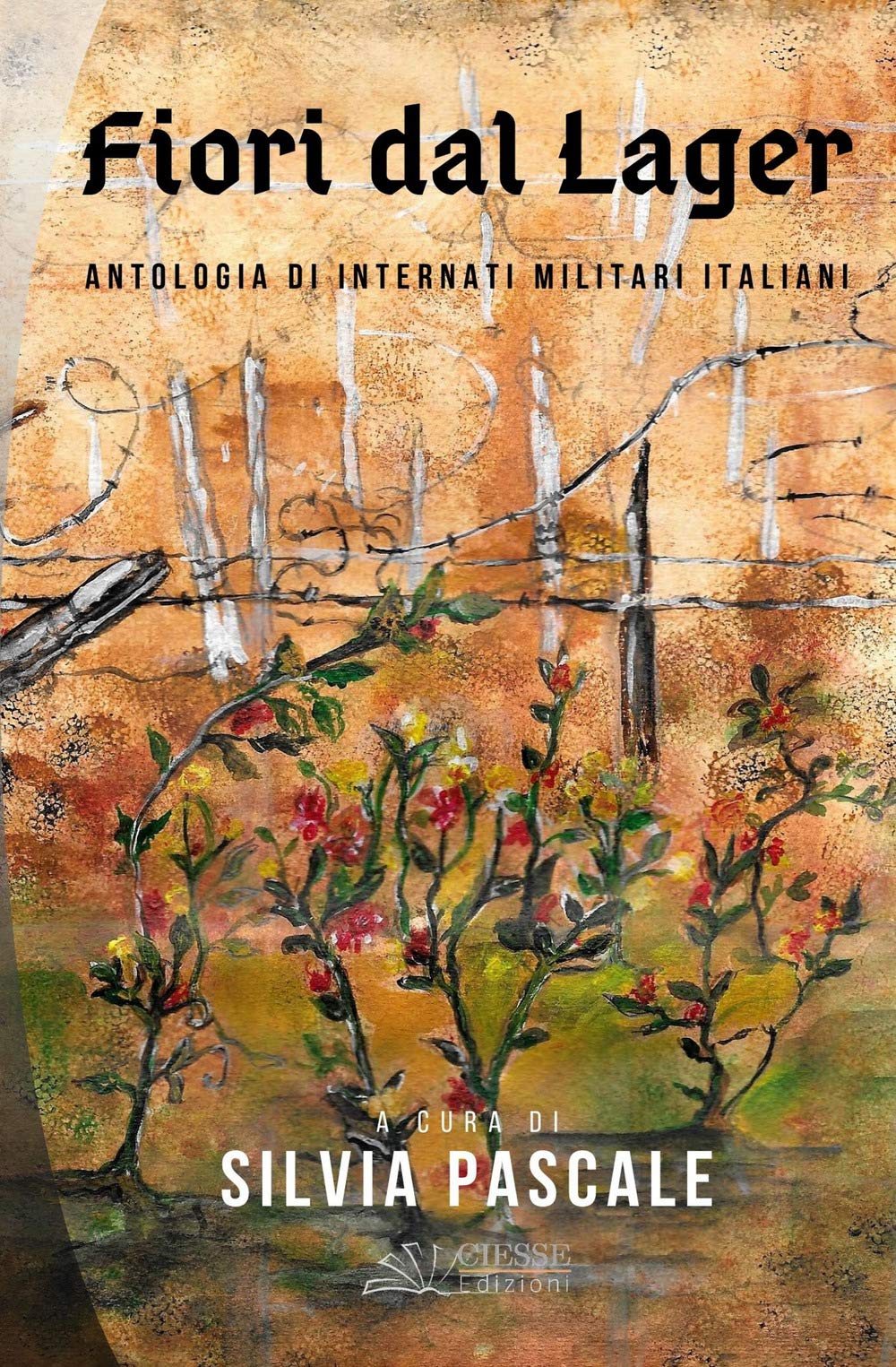 Fiori dal Lager: Antologia di Internati Militari Italiani book