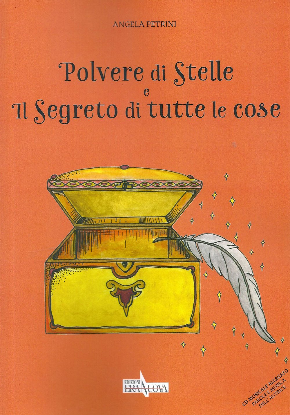Polvere di stelle e il segreto di tutte le cose. Con CD Audio (I sassi magici) Novels & Short Stories