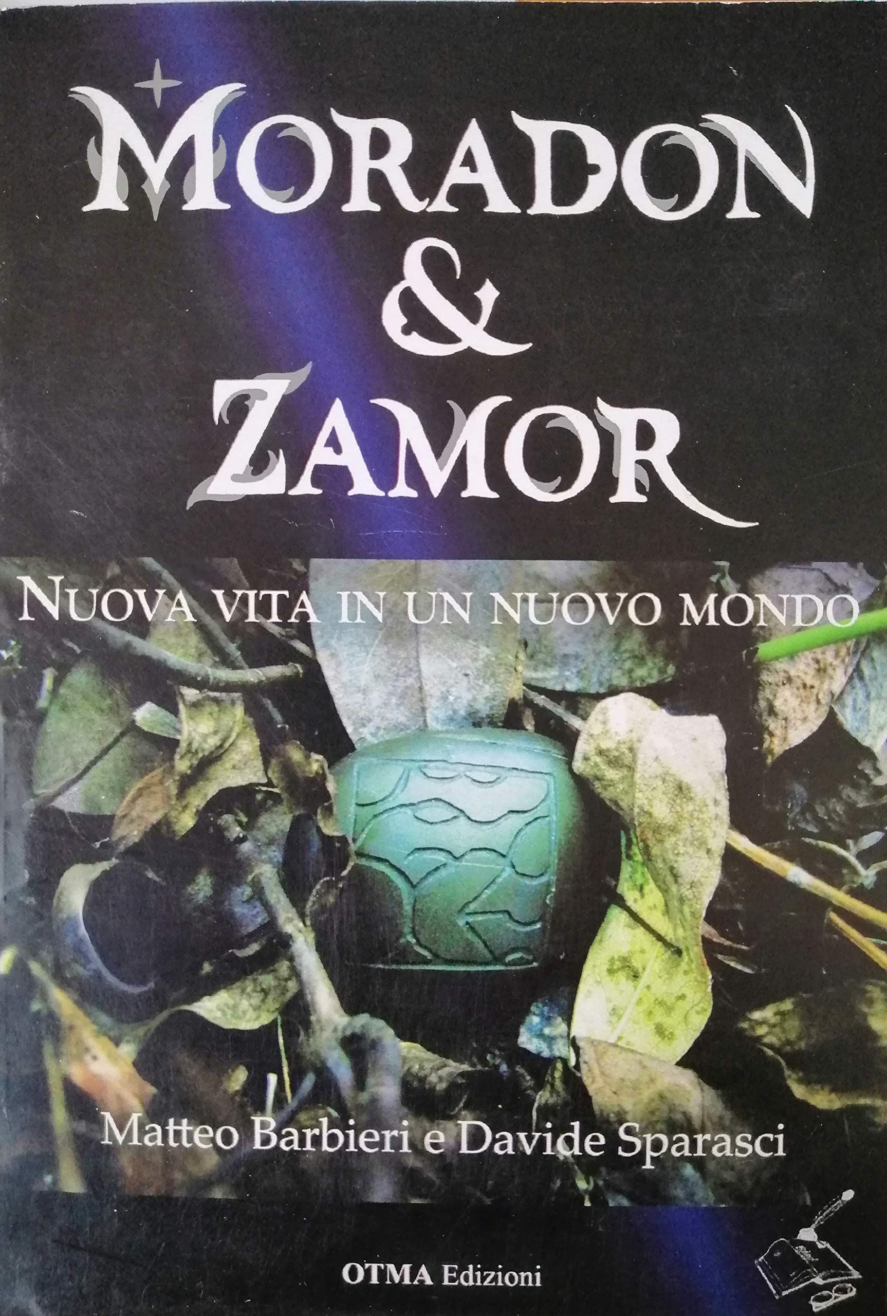Nuova vita in un nuovo mondo. Moradon & Zamor book
