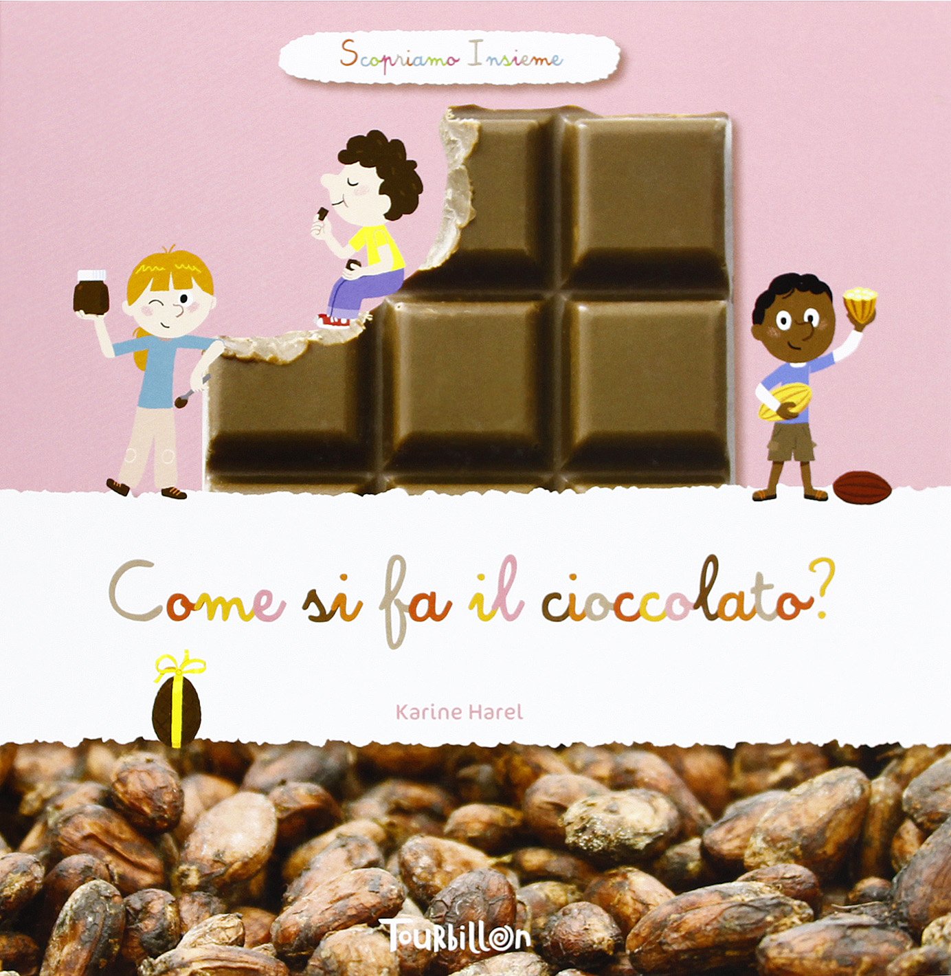 Come si fa il cioccolato? Scopriamo insieme Non-fiction