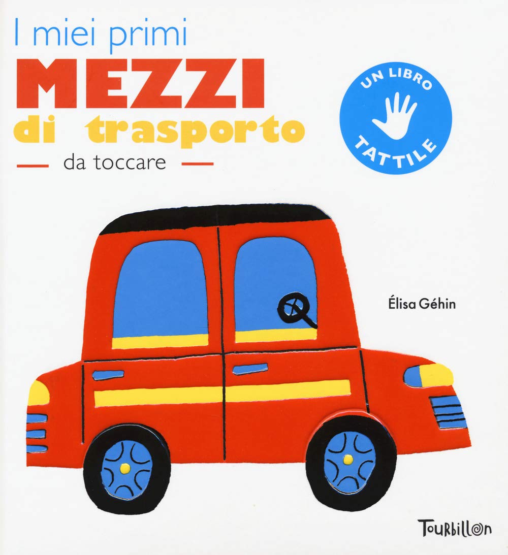 I miei primi mezzi di trasporto da toccare Non-fiction