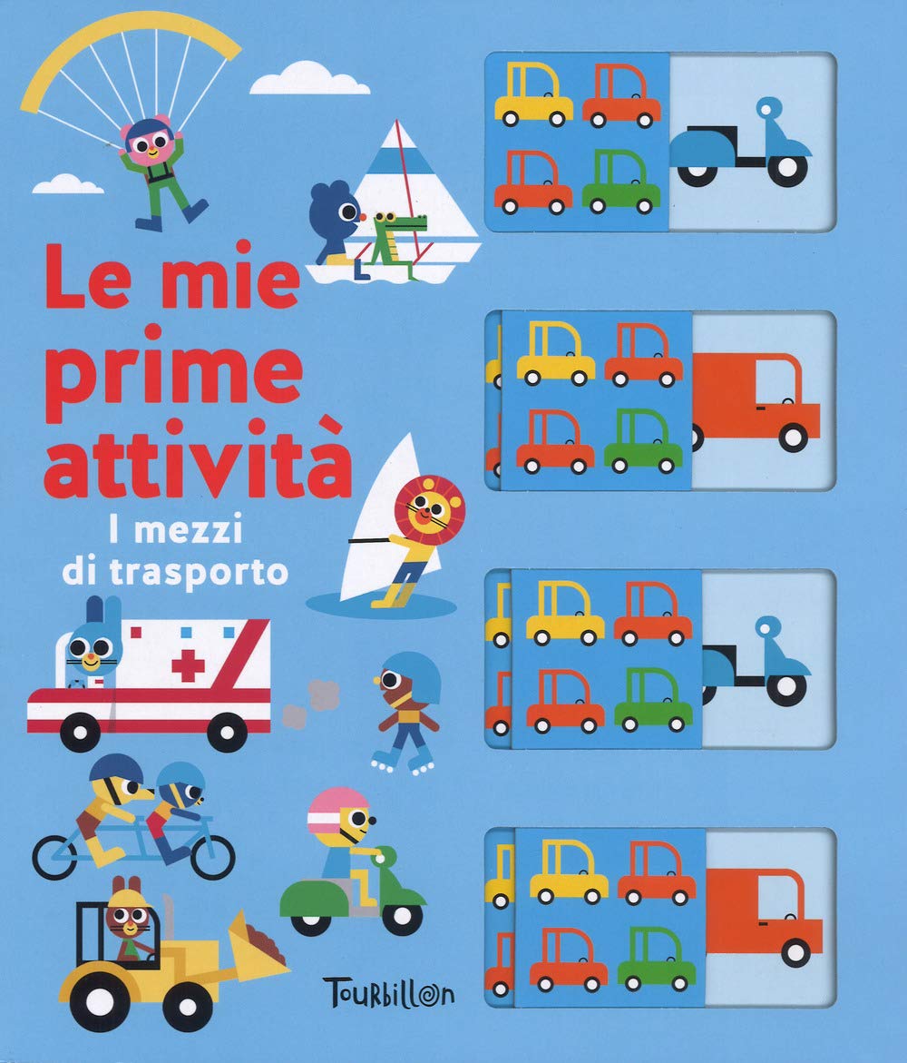 I mezzi di trasporto. Le mie prime attività. Ediz. a colori book