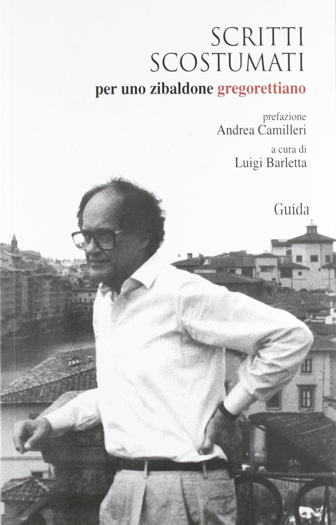 Scritti scostumati per uno zibaldone gregorettiano book