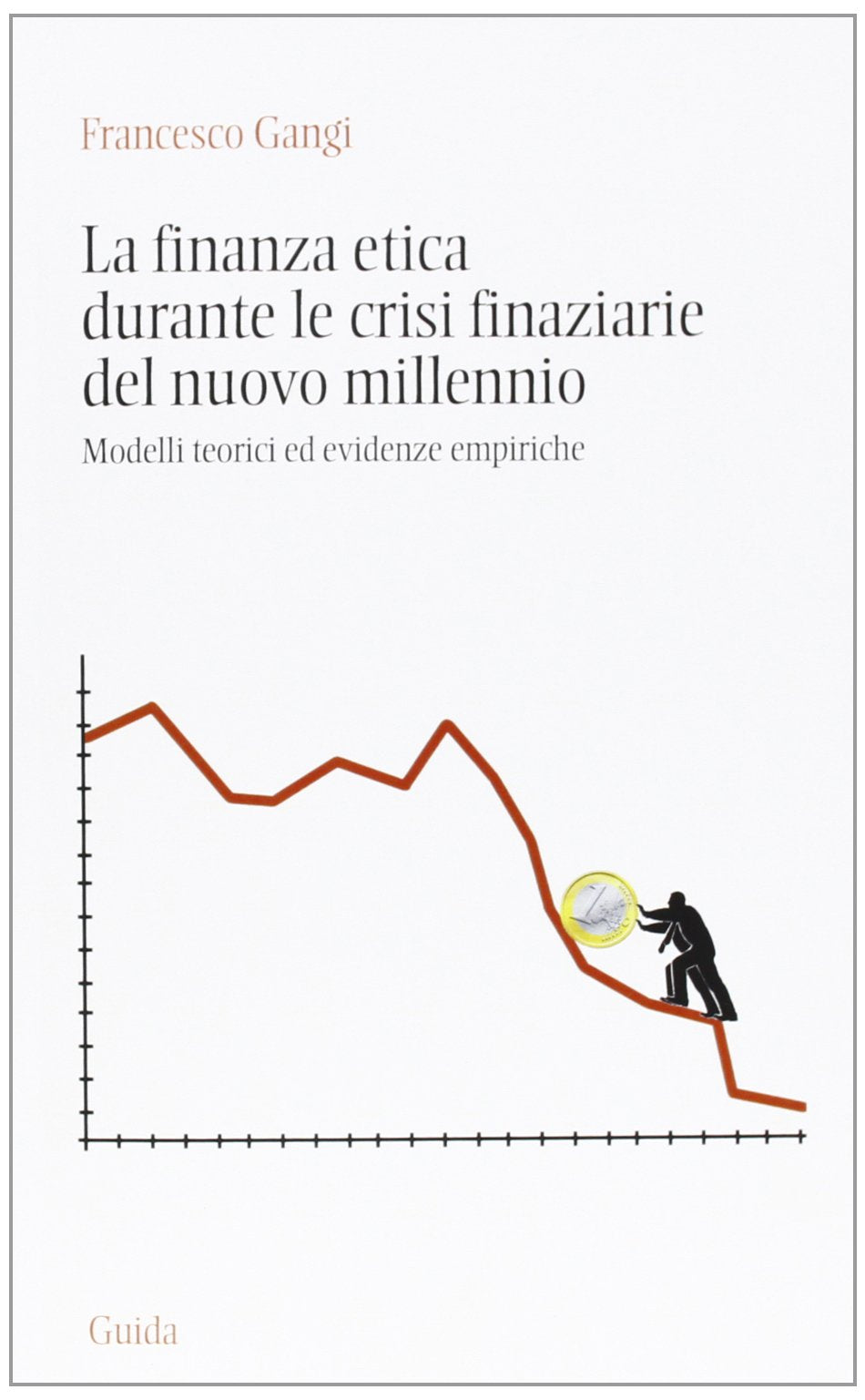 La finanza etica durante le crisi finanziarie del nuovo millennio. Modelli teorici ed evidenze empiriche book