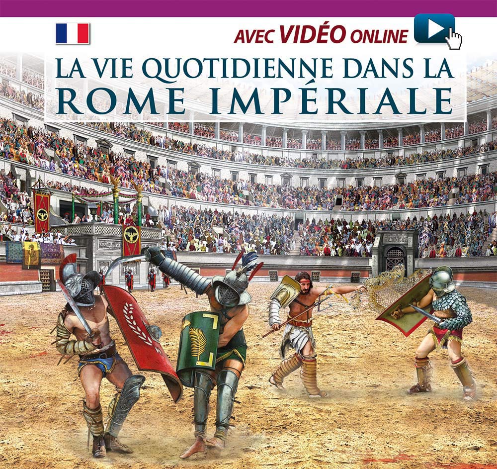 Vita quotidiana nella Roma imperiale. Ediz. francese. Con video scaricabile online book