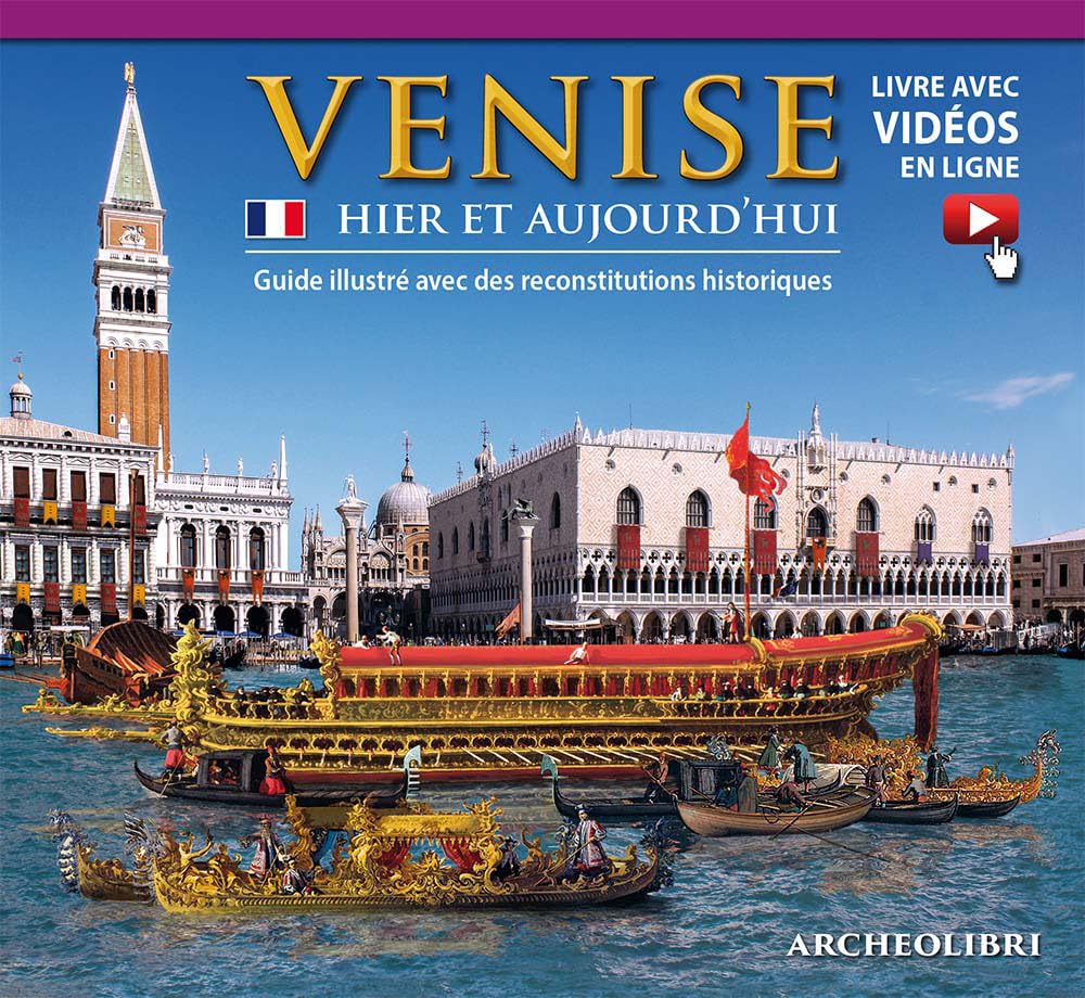 Venezia ieri e oggi. Ediz. francese. Con video scaricabile online Leisure, Home & Garden