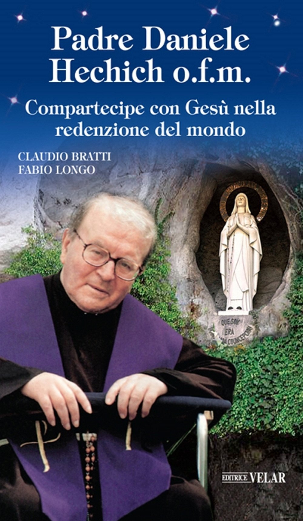 Padre Daniele Hechich o.f.m. Compartecipe con Gesù nella redenzione del mondo (Blu. Messaggeri d'amore) Politics & History