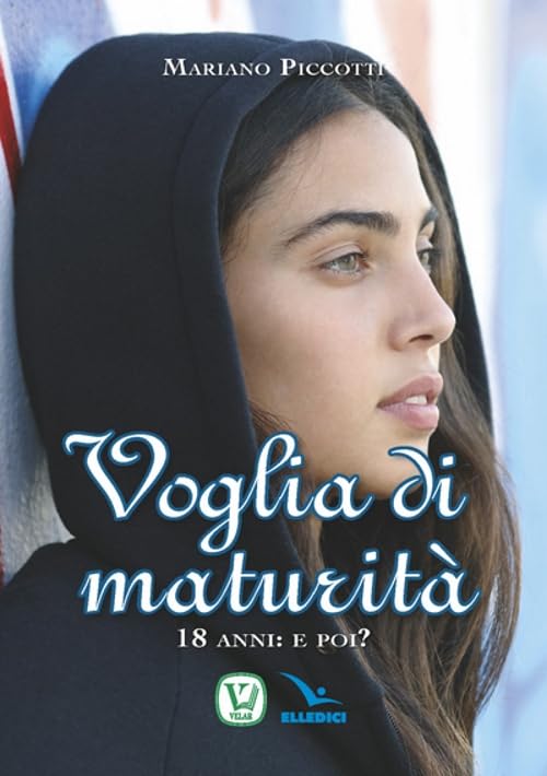 Voglia di maturità. 18 anni: e poi? (Stupore) Religion & Esotericism