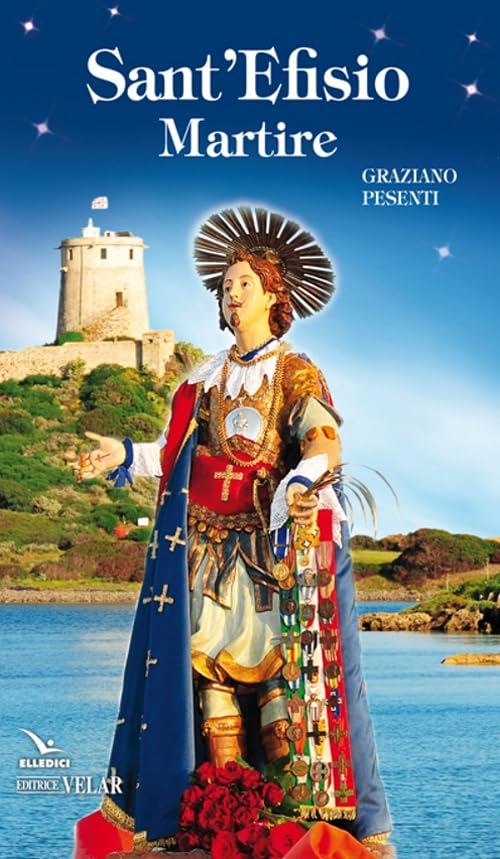 Sant'Efisio Martire (Blu. Messaggeri d'amore) Politics & History