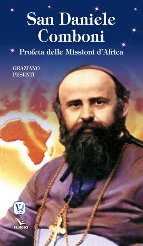 San Daniele Comboni. Profeta delle missioni d'Africa (Blu. Messaggeri d'amore) Politics & History