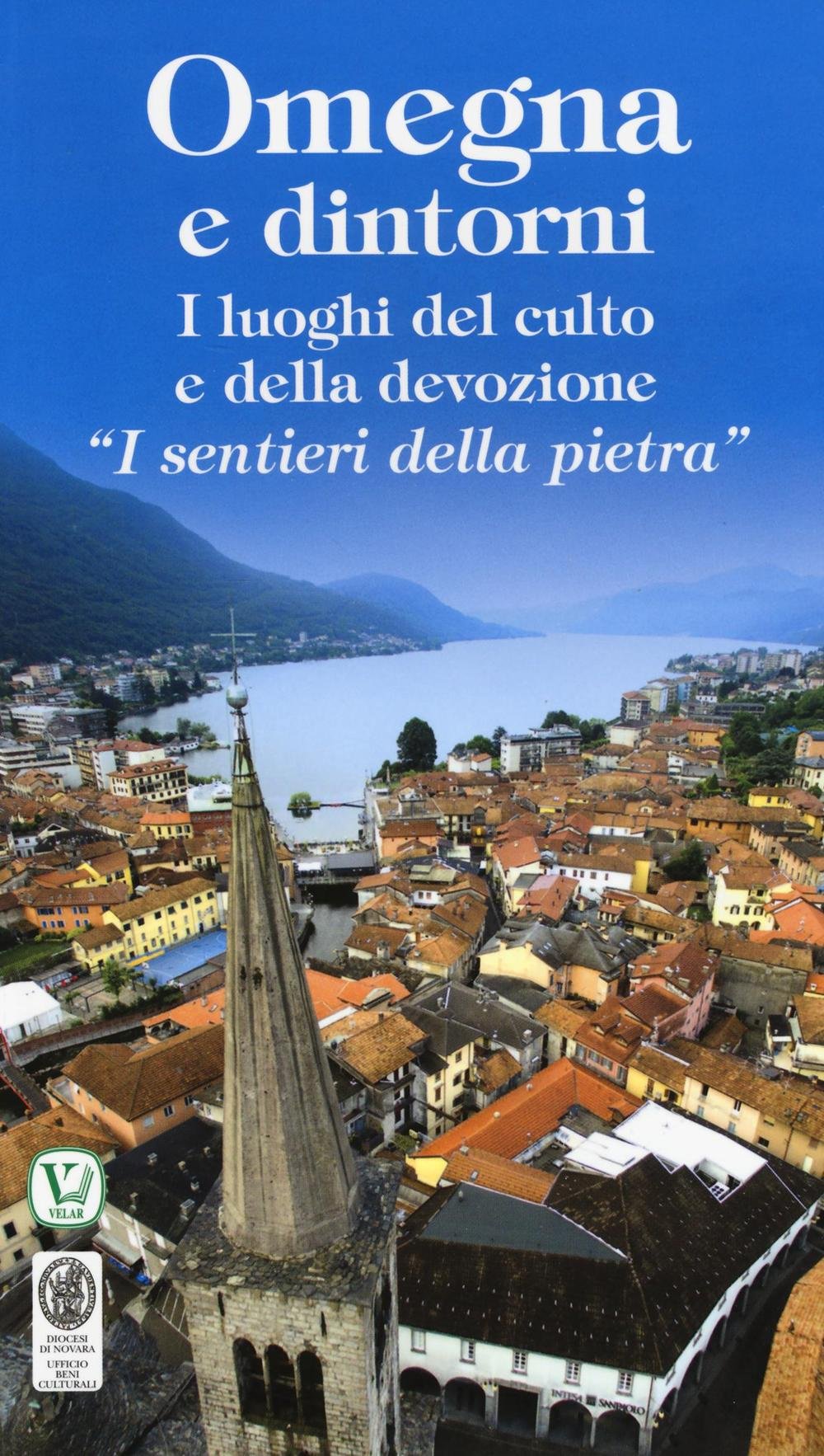 Omegna e dintorni. I luoghi del culto e della devozione «I sentieri della pietra» (I luoghi della fede) Leisure, Home & Garden