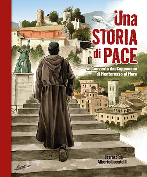 Una storia di pace. Al Convento dei Cappuccini di Monterosso al Mare book